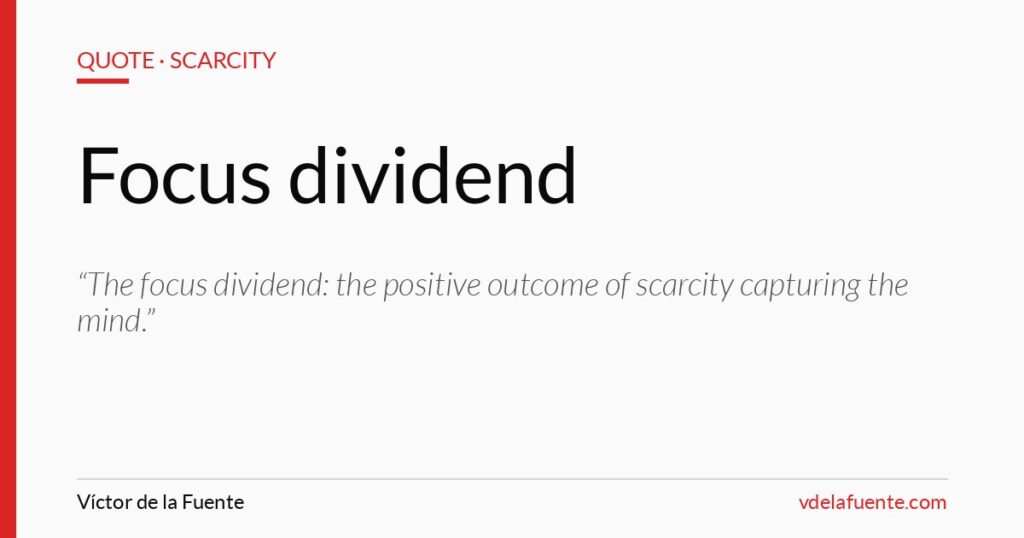 The focus dividend, quote from Scarcity