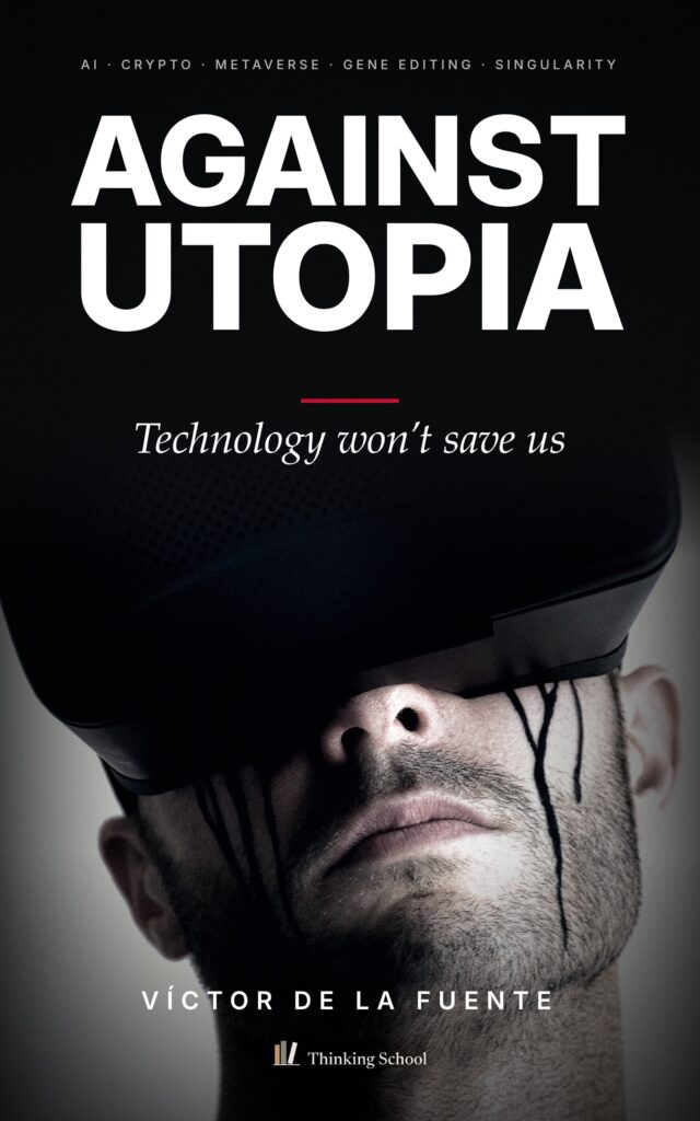 Cover of Against Utopia, by Victor de la Fuente