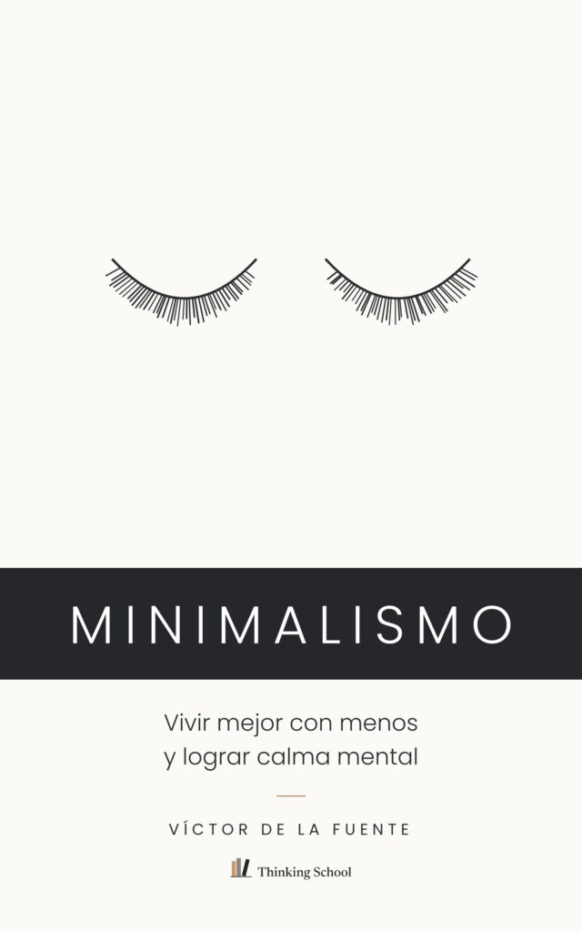 Portada de Minimalismo: vivir mejor con menos, de Víctor de la Fuente
