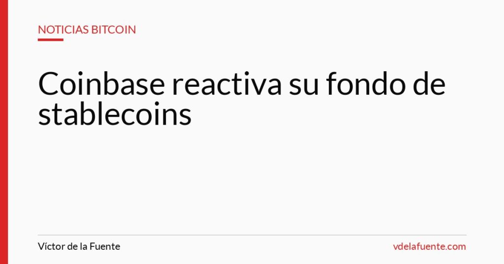 Coinbase reactiva su fondo de stablecoins para USDC en DeFi