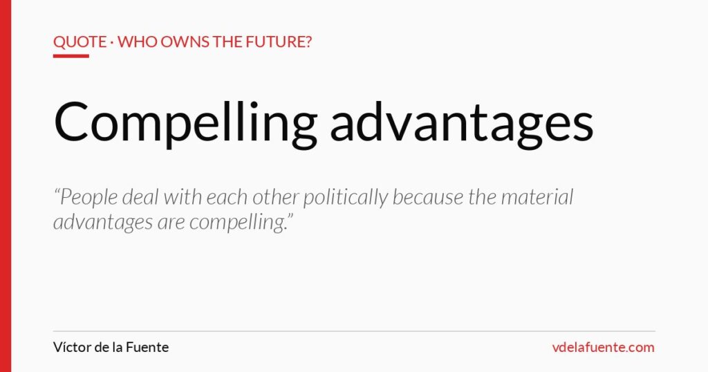 Compelling advantages, Jaron Lanier quote