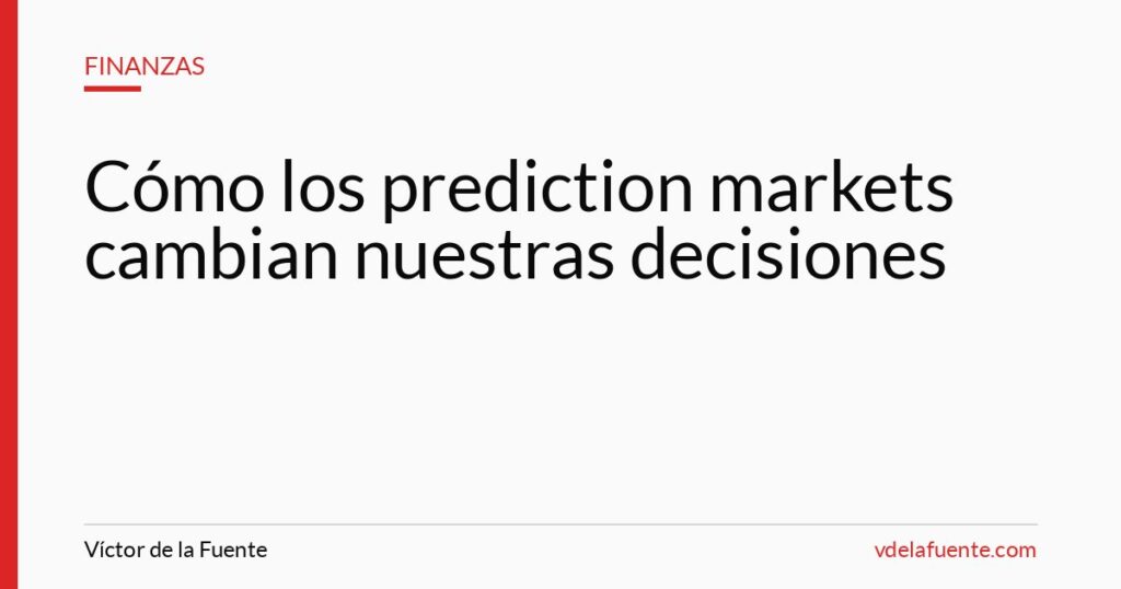 Los prediction markets y la toma de decisiones