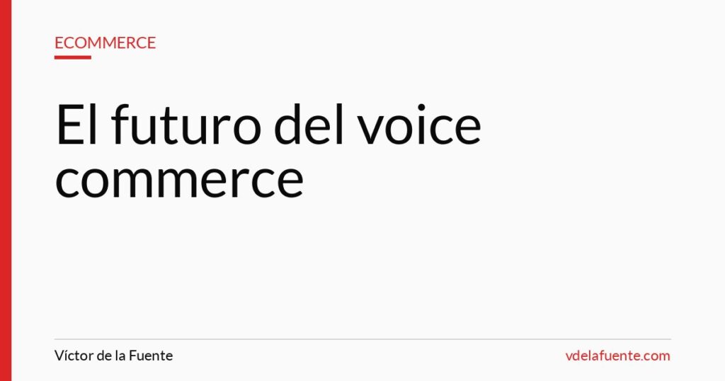 El futuro del voice commerce