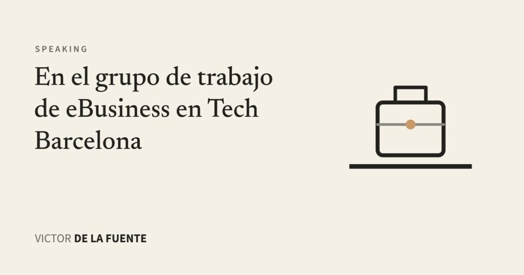 Grupo de trabajo de eBusiness en Tech Barcelona