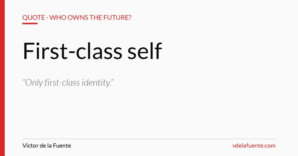 First-class self and identity, Jaron Lanier quote