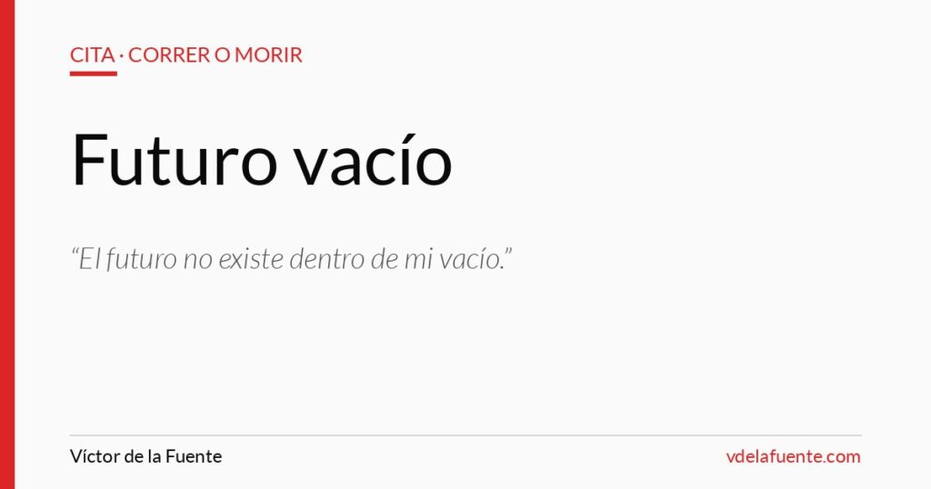El futuro vacío, cita de Kilian Jornet en Correr o morir