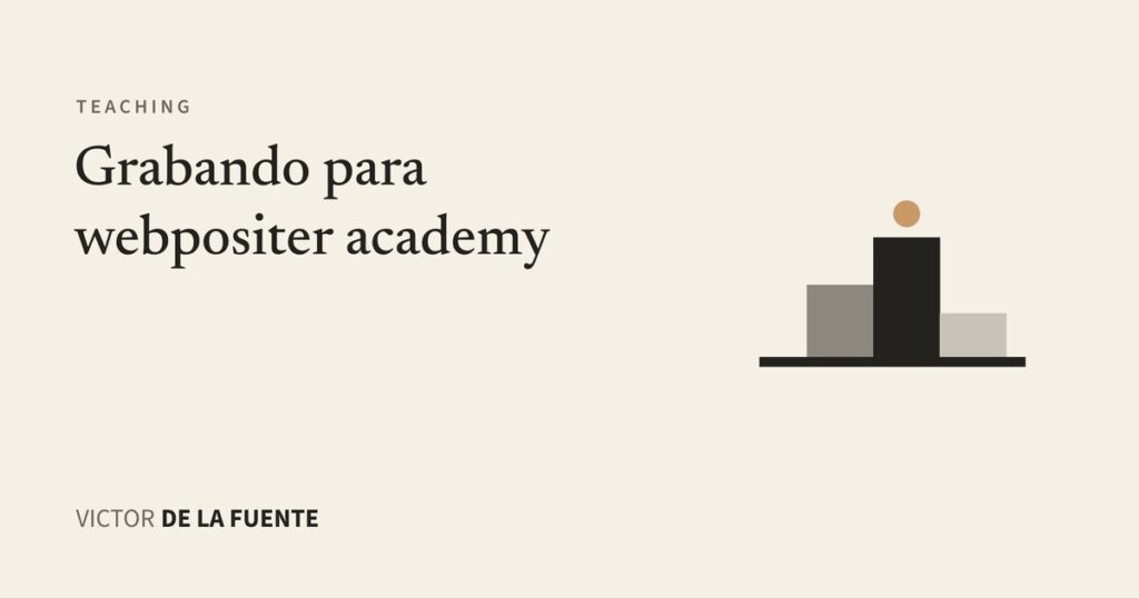Grabando para webpositer academy
