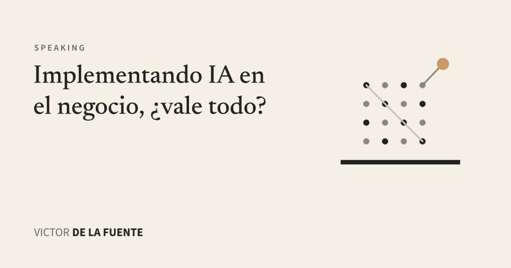 Implementando IA en el negocio con criterio