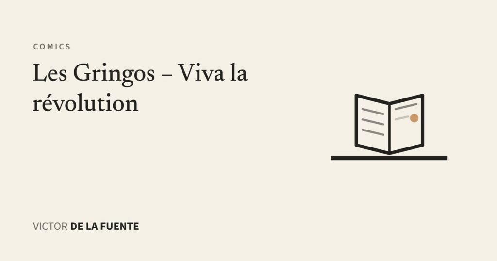 Cómic Les Gringos Viva la révolution