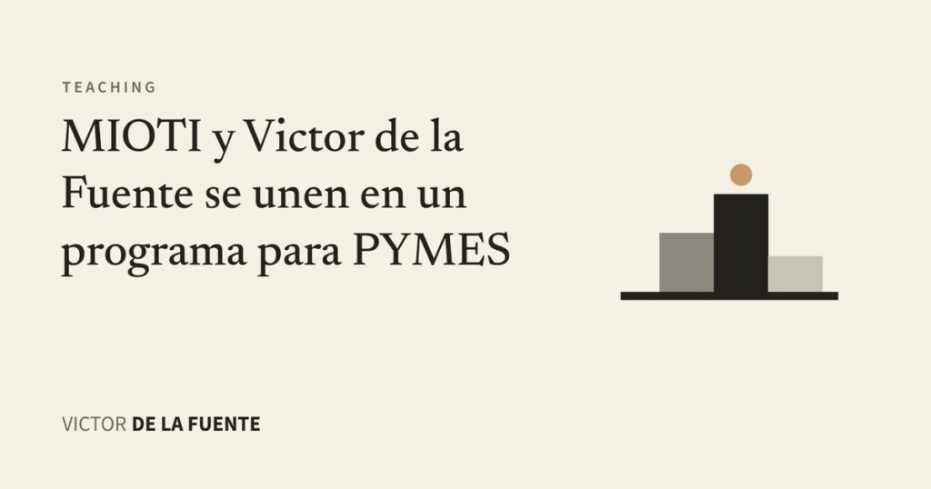 Programa para PYMES de MIOTI y Victor de la Fuente