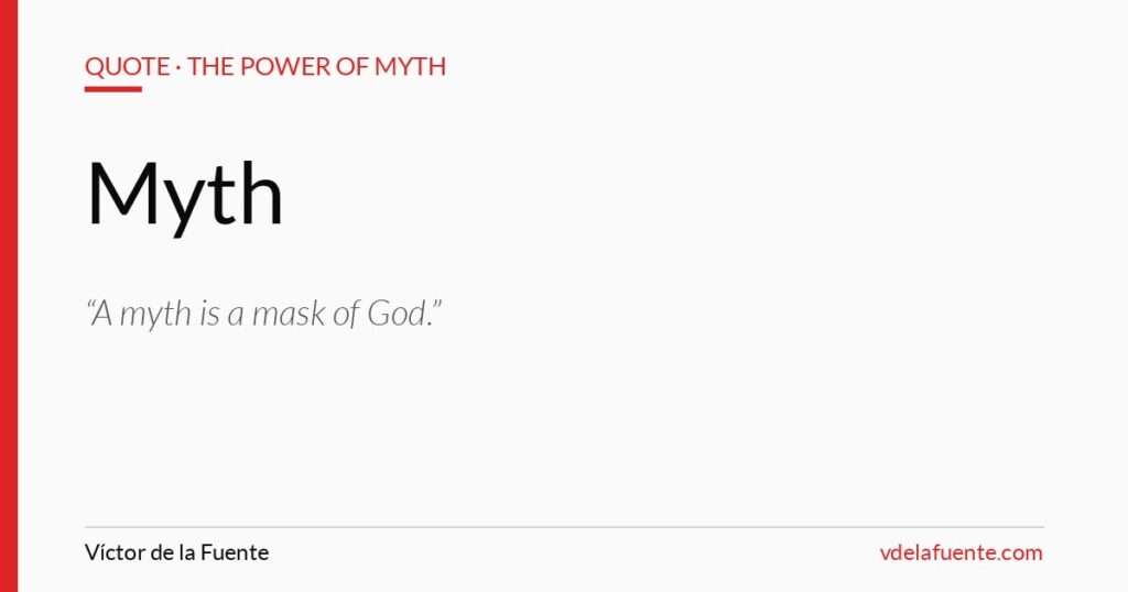 A myth is a mask of God, Joseph Campbell quote