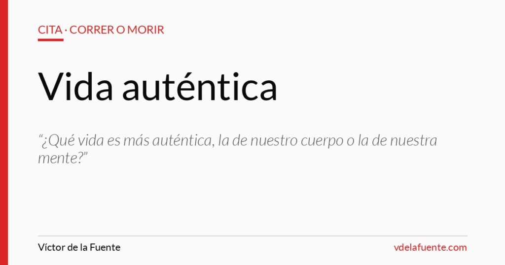 Una vida auténtica, cita de Kilian Jornet en Correr o morir