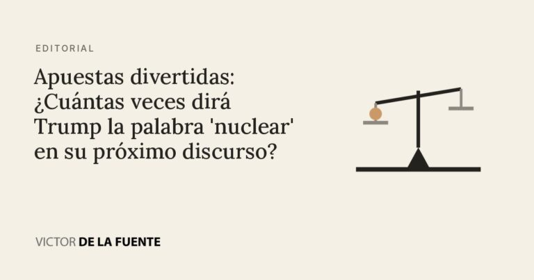 Apuestas divertidas: ¿Cuántas veces dirá Trump la palabra ‘nuclear’ en su próximo discurso?