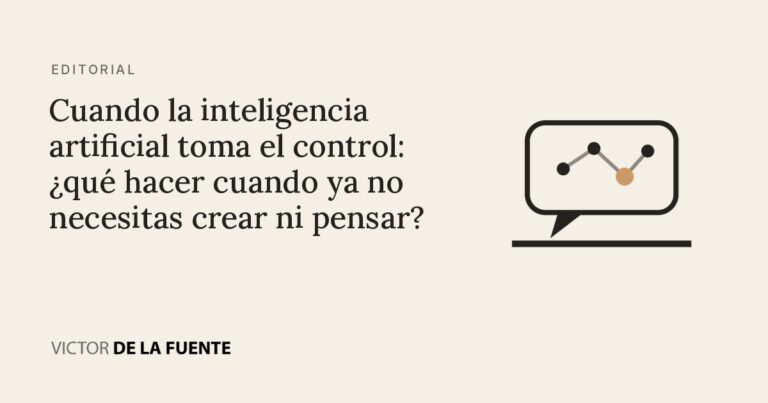 Cuando la inteligencia artificial toma el control: ¿qué hacer cuando ya no necesitas crear ni pensar?
