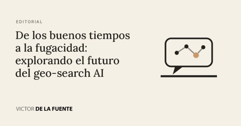 De los buenos tiempos a la fugacidad: explorando el futuro del geo-search AI