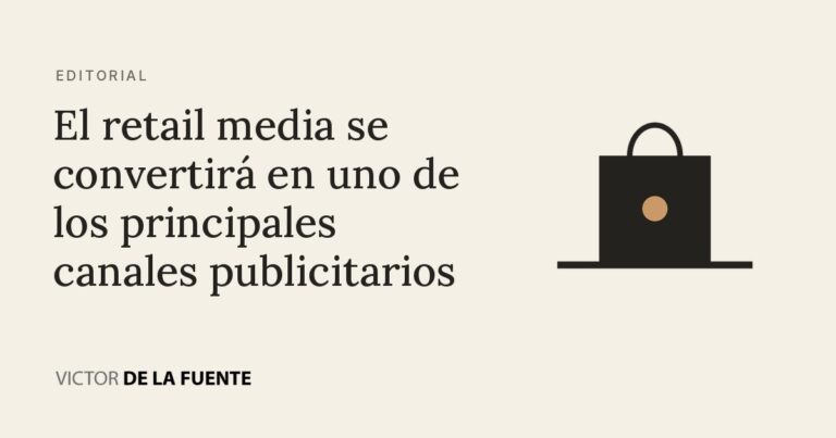 El retail media se convertirá en uno de los principales canales publicitarios