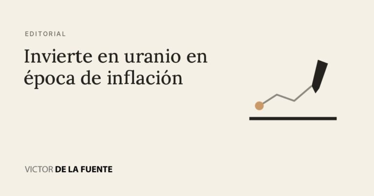 Invierte en uranio en época de inflación
