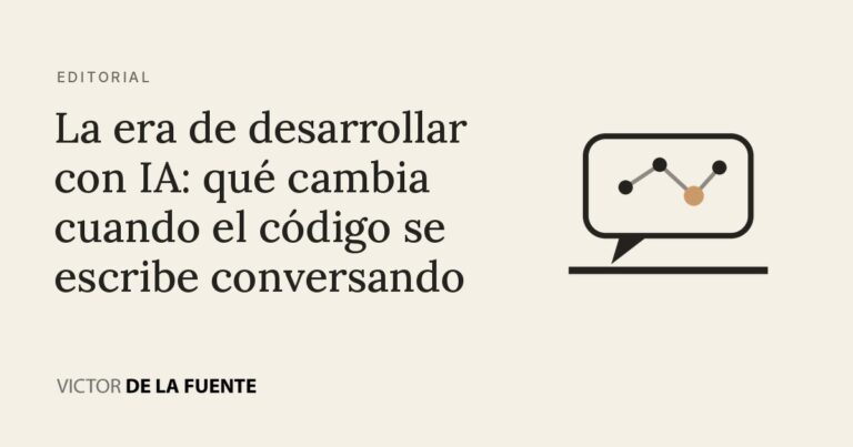 La era de desarrollar con IA: qué cambia cuando el código se escribe conversando