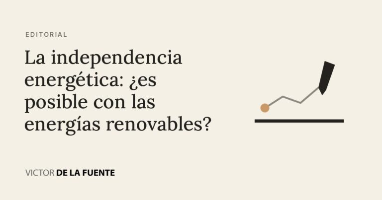 La independencia energética: ¿es posible con las energías renovables?