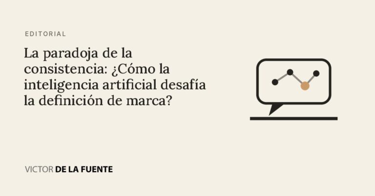 La paradoja de la consistencia: ¿Cómo la inteligencia artificial desafía la definición de marca?