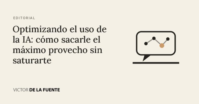 Optimizando el uso de la IA: cómo sacarle el máximo provecho sin saturarte