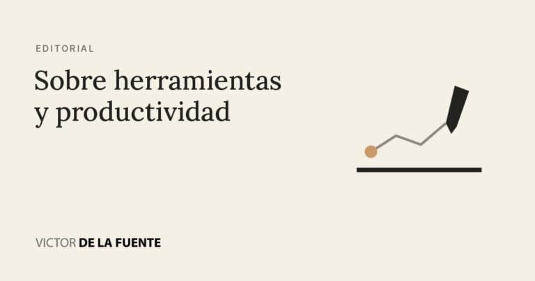 Sobre herramientas y productividad