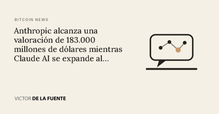 Anthropic alcanza una valoración de 183.000 millones de dólares mientras Claude AI se expande al sector cripto