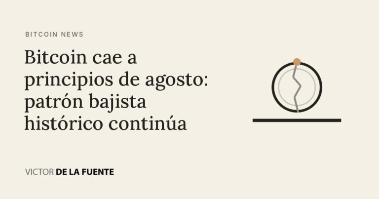 Bitcoin cae a principios de agosto: patrón bajista histórico continúa
