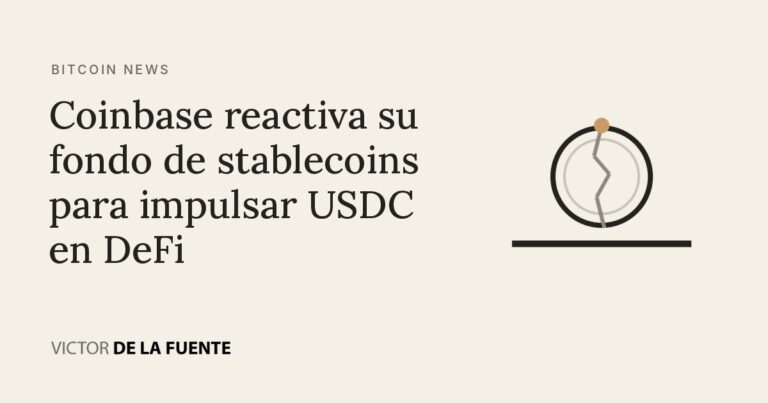 Coinbase reactiva su fondo de stablecoins para impulsar USDC en DeFi
