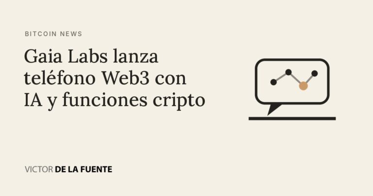 Gaia Labs lanza teléfono Web3 con IA y funciones cripto