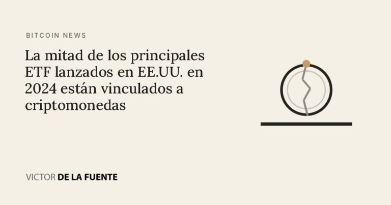 La mitad de los principales ETF lanzados en EE.UU. en 2024 están vinculados a criptomonedas