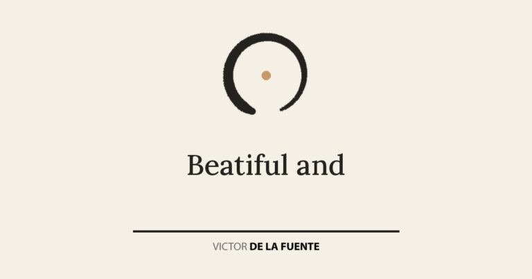 Beatiful and