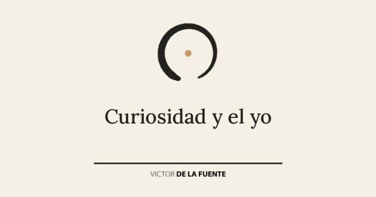 Curiosidad y el yo