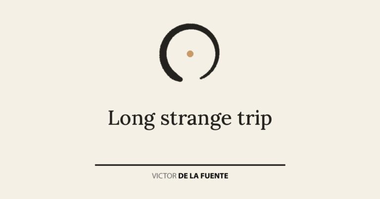 Long strange trip
