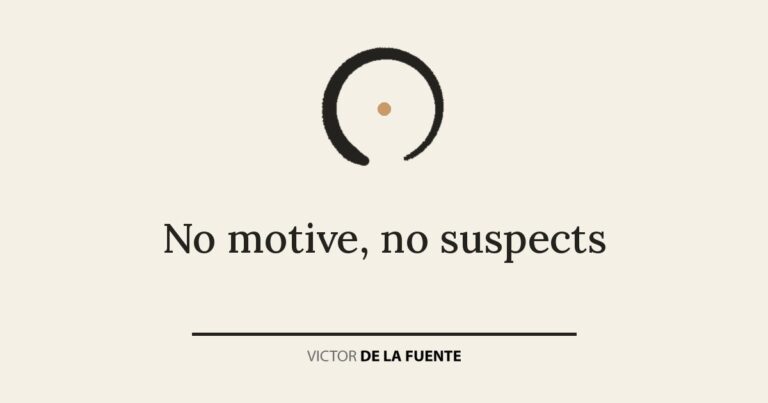 No motive, no suspects