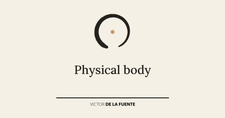 Physical body