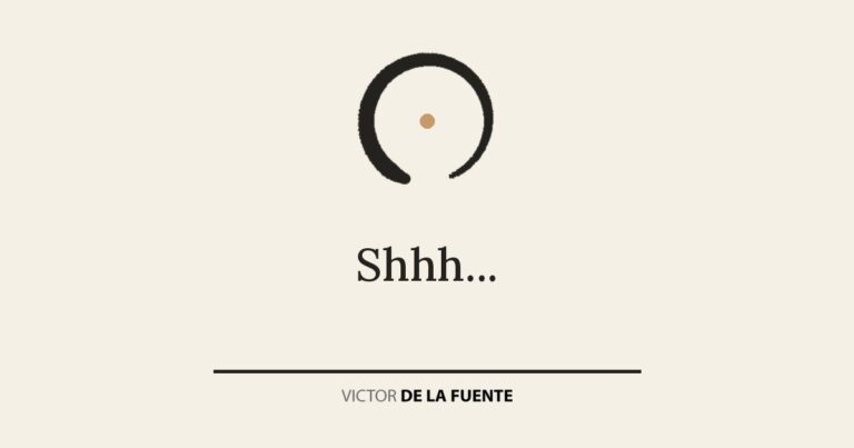 Shhh…