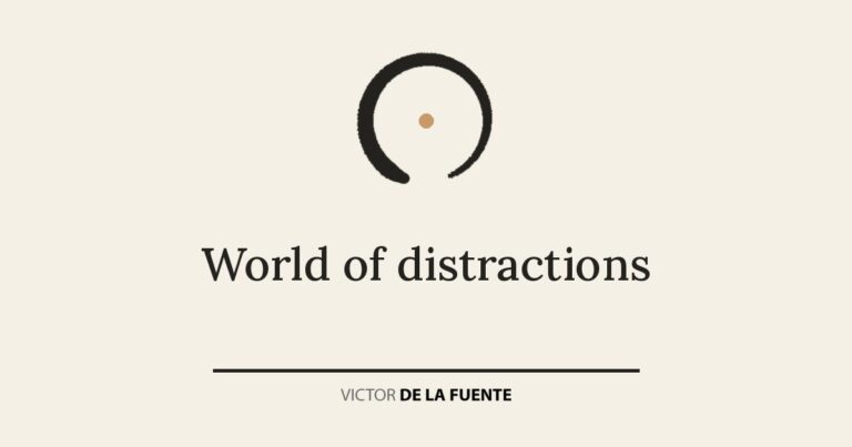 World of distractions